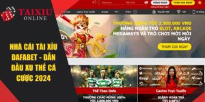 Dafabet - Nhà Cái Tài Xỉu Dẫn Đầu Xu Thế Cá Cược 2025